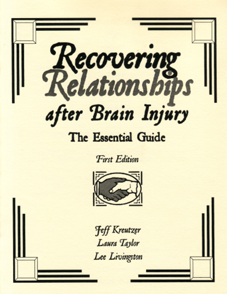 Recovering Relationships after Brain Injury The Essential Guide (RRBI)